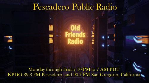 Old Friends Radio animation. Old Friends Radio plays Monday thru Friday, 10pm to 7am on KPDO 89.3/KZSG 90.7 and kpdo.net
